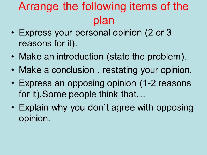 Arrange the following items of the plan Express your personal opinion (2 Arrange the following items of the plan Express your personal opinion (2